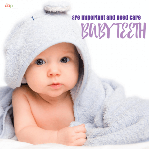 Children's Oral Health - baby teeth are important